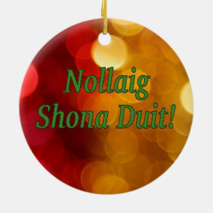 Nollaig Shona Duit! Merry Christmas in Irish gf Ceramic Ornament