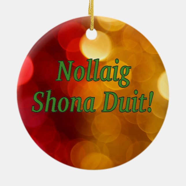 Nollaig Shona Duit! Merry Christmas in Irish gf Ceramic Ornament (Back)