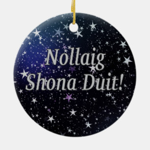 Nollaig Shona Duit! Merry Christmas in Irish wf Ceramic Ornament