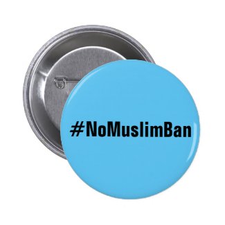 #NoMuslimBan, bold black text on sky blue button
