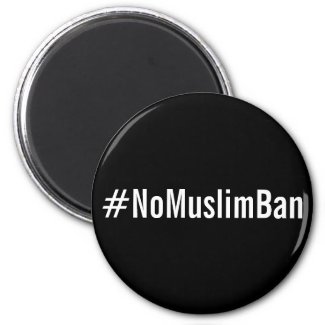 #NoMuslimBan, white letters on black magnet