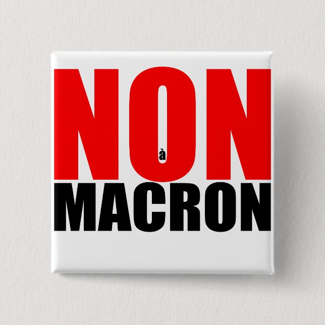NON à MACRON Badge Button (Front)