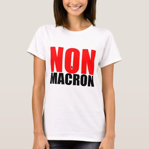 NON  MACRON T_Shirt