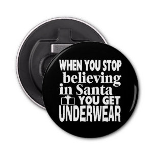 **NON BELIEF IN SANTA FUNNY** BOTTLE OPENER