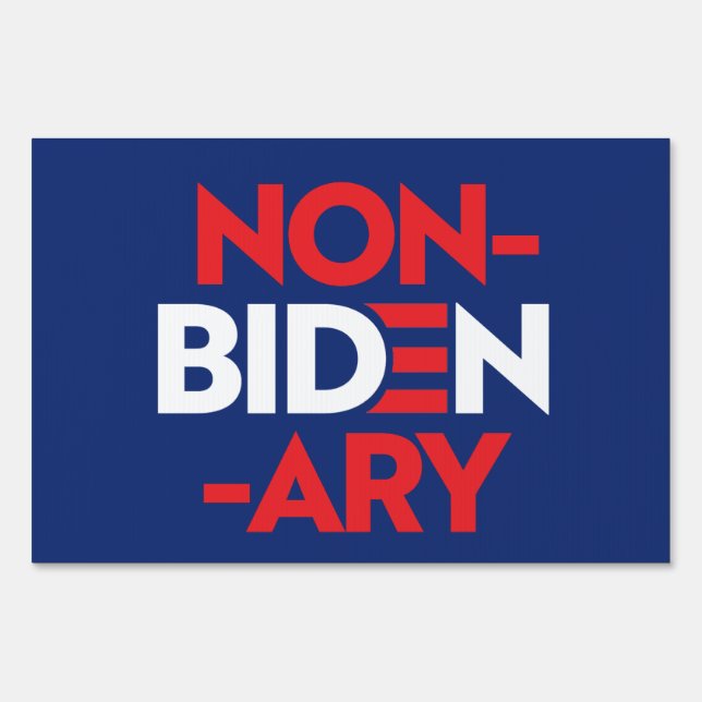 Non-Bidenary Sign (Front)