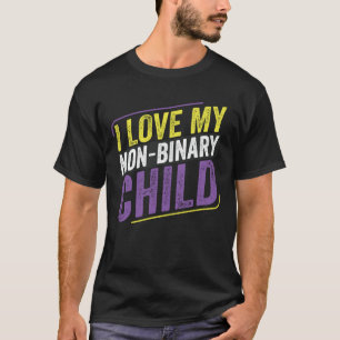 Non-Binary I Love my Non-Binary Child LGBT Mother T-Shirt