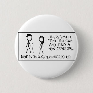 Non-Crazy Girl Pinback Button
