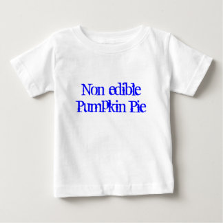 Non-edible Pumpkin Pie Baby T-Shirt