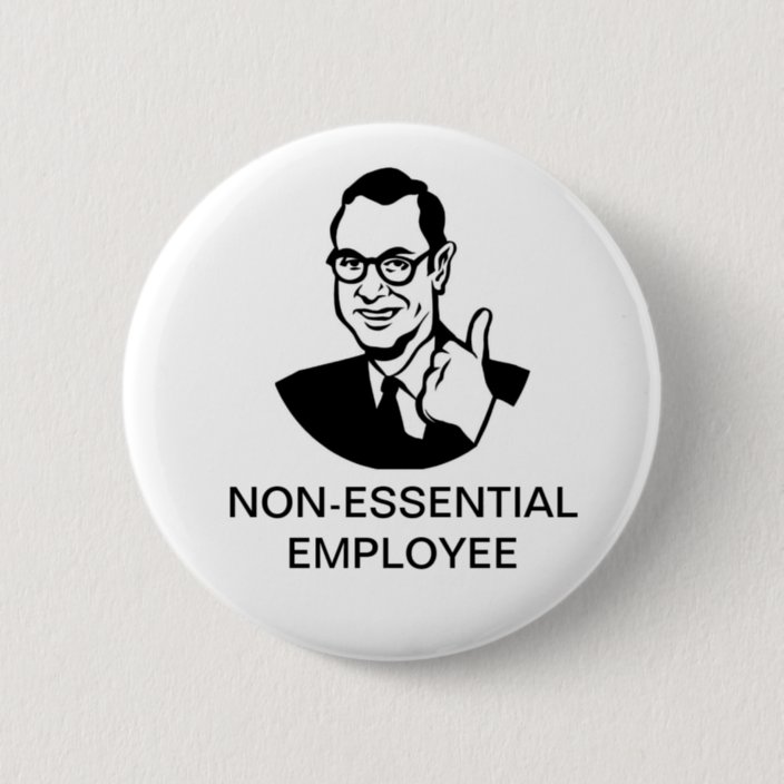 non-essential-employee-button-zazzle