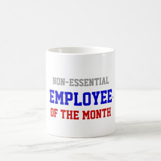 Non Essential Employee of the Month Mug