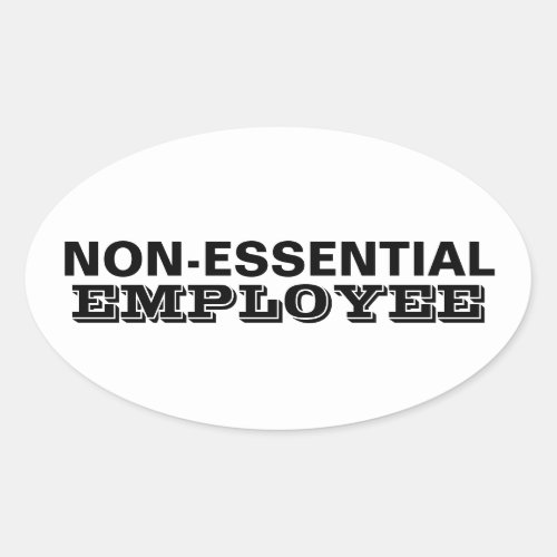 Non_Essential Employee Oval Sticker