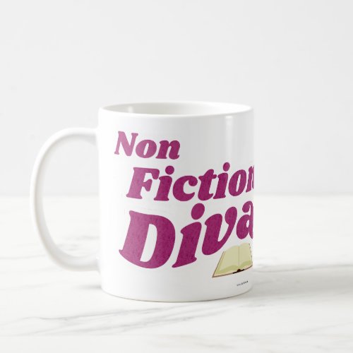  Non Fiction Diva Sassy Writing Art Slogan Coffee Mug