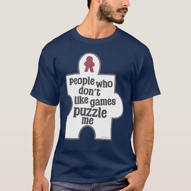 Non Gaming People Puzzle Me Meeple T-Shirt (Front)