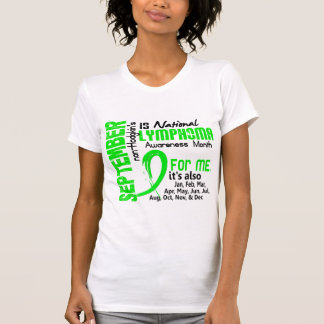 Non-Hodgkin's Lymphoma Awareness Month For Me T-Shirt