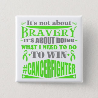 Non-Hodgkins Lymphoma Cancer Not About Bravery Button