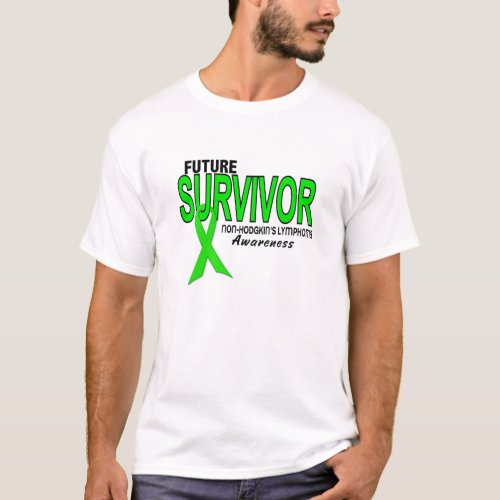 Non_Hodgkins Lymphoma Future Survivor T_Shirt