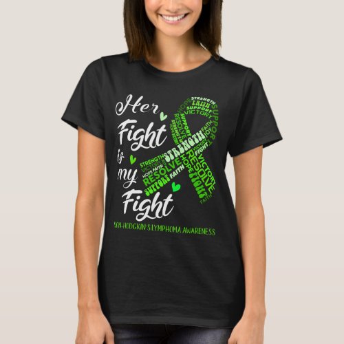 Non_Hodgkins Lymphoma Her Fight is my Fight T_Shirt