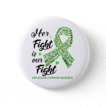 Non-Hodgkin's Lymphoma Her Fight is our Fight Button