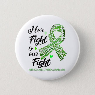 Non-Hodgkin's Lymphoma Her Fight is our Fight Button