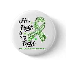Non-Hodgkin's Lymphoma Her Fight is our Fight Button