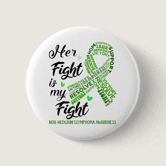 Non-Hodgkin's Lymphoma Her Fight is our Fight Button