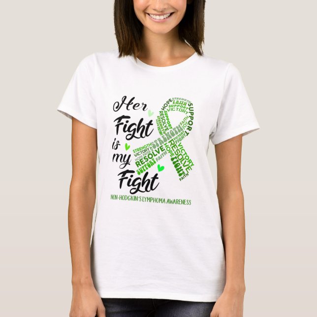 Non-Hodgkin's Lymphoma Her Fight is our Fight T-Shirt (Front)