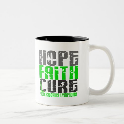 Non_Hodgkins Lymphoma HOPE FAITH CURE 1 Two_Tone Coffee Mug