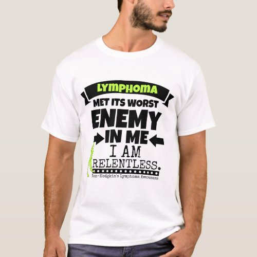 Non_Hodgkins Lymphoma  Met Its Worst Enemypng T_Shirt