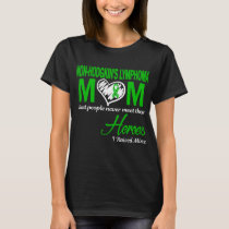 Non-Hodgkin's Lymphoma Mom I Raised Mine T-Shirt