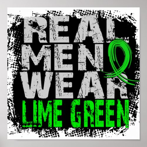 Non_Hodgkins Lymphoma Real Men Wear Lime Green Poster