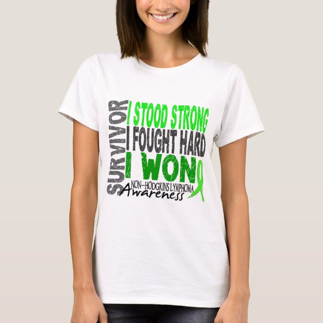 Non-Hodgkin's Lymphoma Survivor 4 T-Shirt (Front)