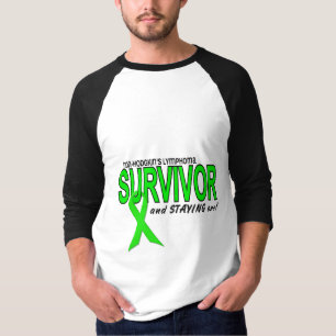 Non-Hodgkins Lymphoma Survivor & STAYING One! T-Shirt
