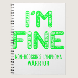 Non-Hodgkin's Lymphoma Warrior - I AM FINE Notebook