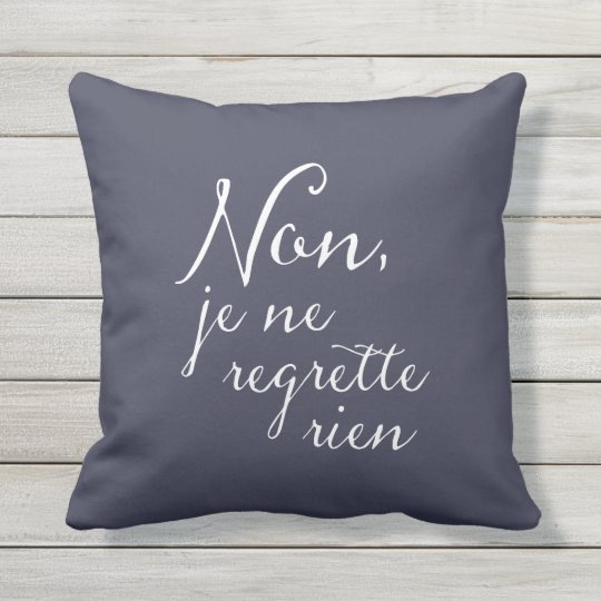 Non, Je Ne Regrette Rien French Song Lyrics Throw Pillow Non, Je Ne Regrette Rien French Song Lyrics Throw Pillow