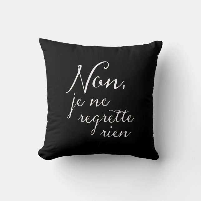 Non, Je Ne Regrette Rien French Song Lyrics Throw Pillow (Front)