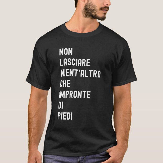 Non Lasciare Nient'Altro Che Impronte Di Piedi T-Shirt (Front)