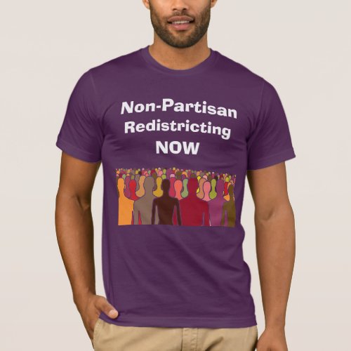 Non_Partisan Redistricting Now T_Shirt