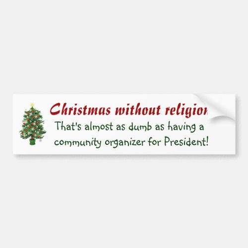 Non religious Christmas Bumper Sticker