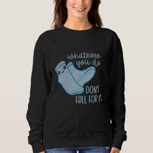 Non Slip Socks Dont Fall For Me PCT CNA Nurse Sweatshirt