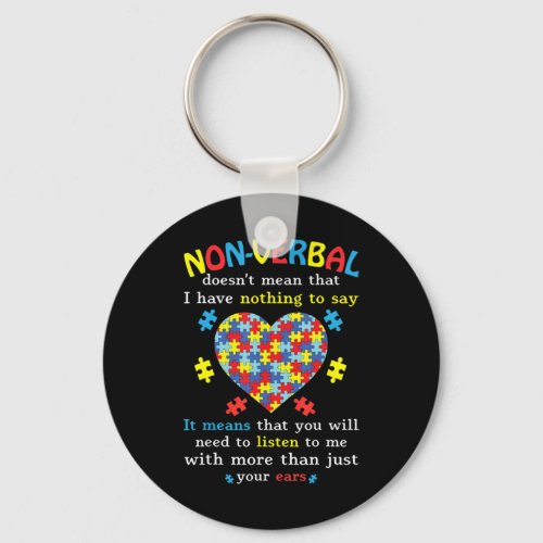 Non_verbal Doesnt Mean I Have Nothing To Say It M Keychain