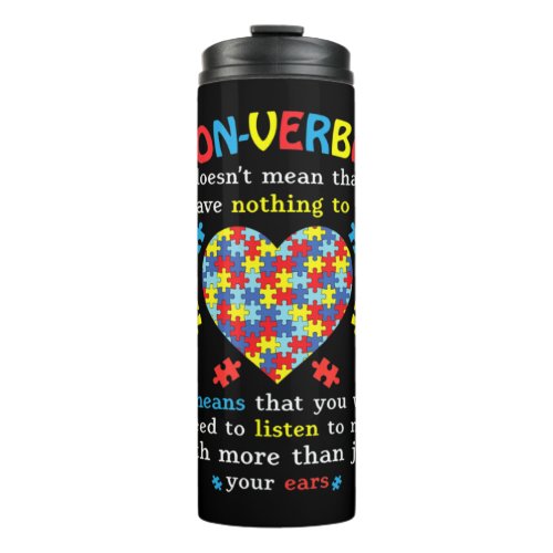 Non_verbal Doesnt Mean I Have Nothing To Say It M Thermal Tumbler