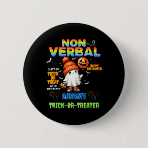Non-verbyl Ausome Trick-or-treater Halloween Autis Button
