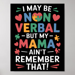 Non Verbyl But Mama Knows Autism Humor Poster