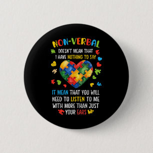 Non-verbyl Doesn't Mean I Have Nothing To Say Auti Button