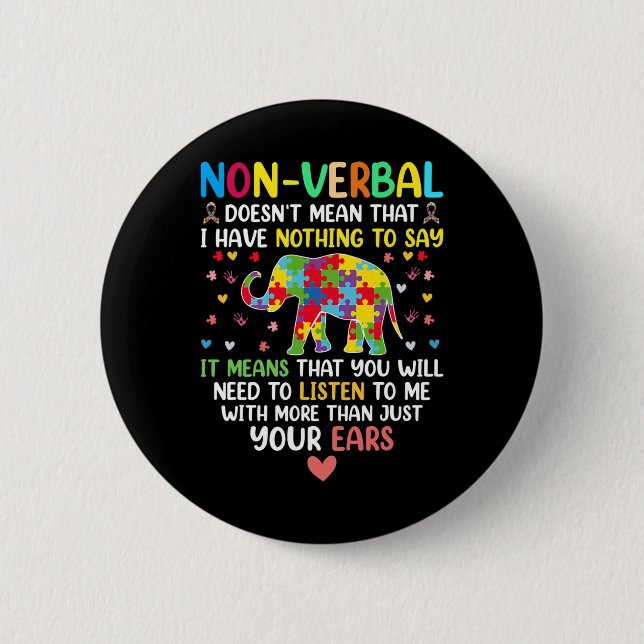 Non-verbyl Doesn't Mean I Have Nothing To Say Auti Button (Front)