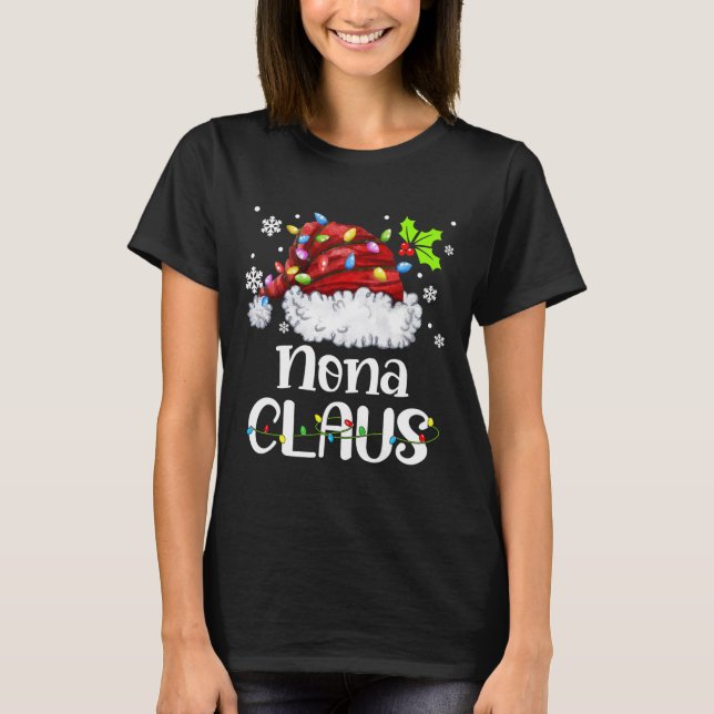 Nona Claus Santa Hat Christmas Light Xmas Family  T-Shirt (Front)