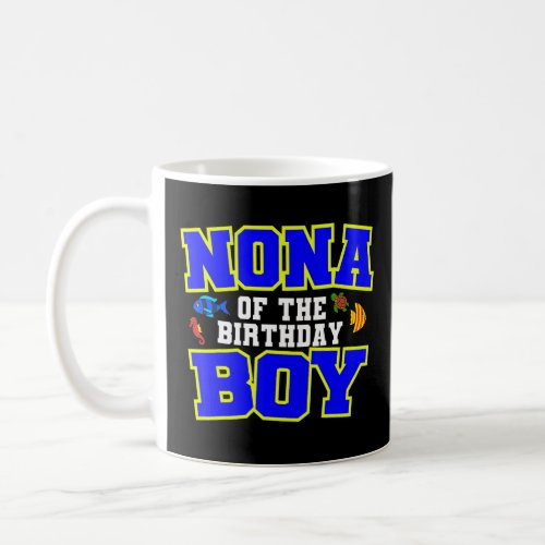 Nona Of The Birthday Boy Fishing Theme Bday Celebr Coffee Mug