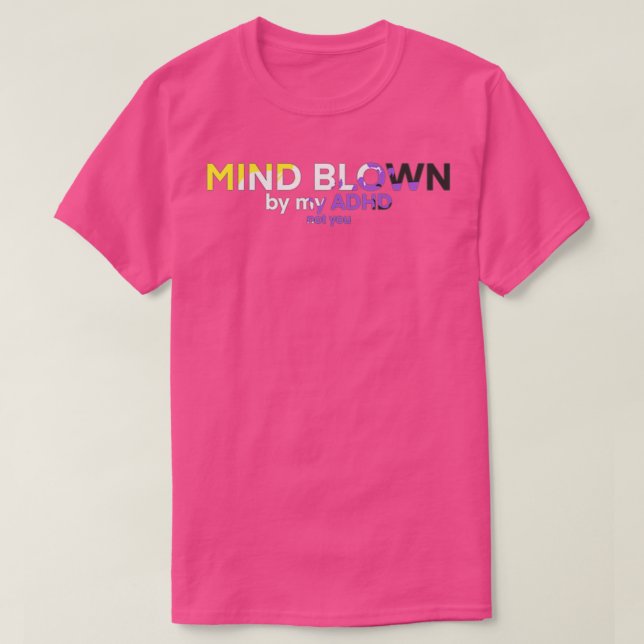 Nonbinary ADHD Mind Blown T-Shirt (Design Front)