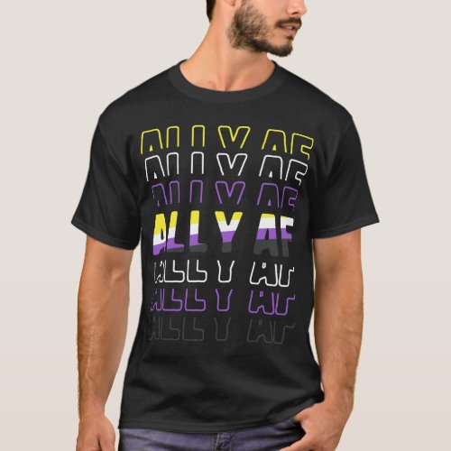 Nonbinary Ally AF LGBT Non_Binary Pride Month T_Shirt