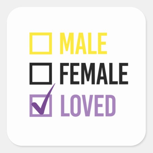 Nonbinary and Loved Square Sticker